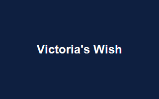 Victoria's Wish